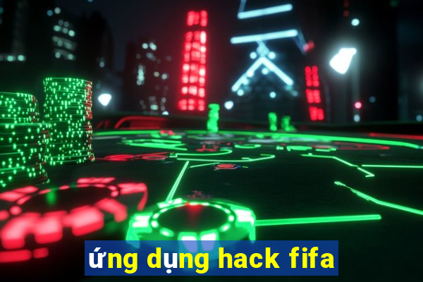 ứng dụng hack fifa