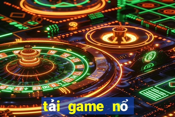 tải game nổ hũ đổi tiền