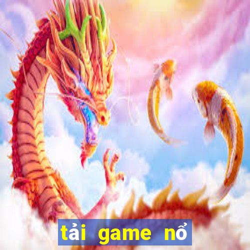 tải game nổ hũ đổi tiền