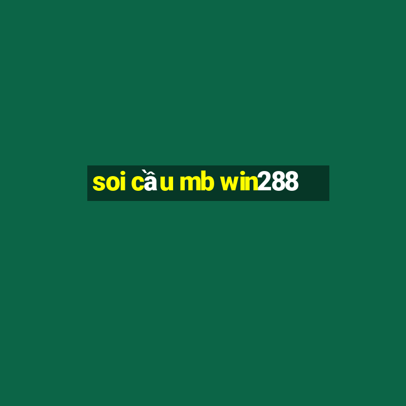 soi cầu mb win288