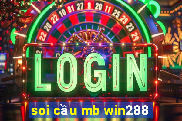 soi cầu mb win288