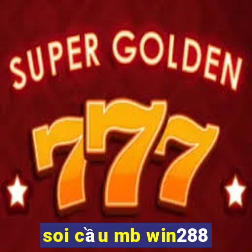 soi cầu mb win288