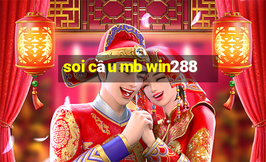 soi cầu mb win288