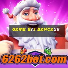 Game Bài Banca28