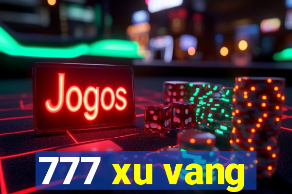 777 xu vang