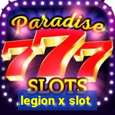 legion x slot