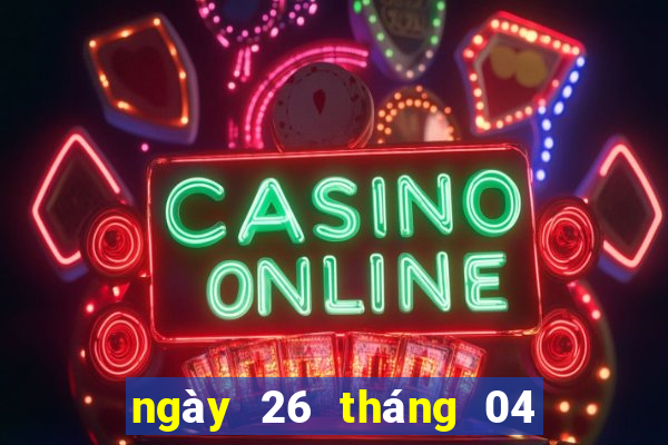 ngày 26 tháng 04 xổ số miền trung