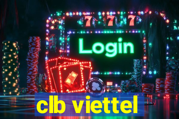 clb viettel