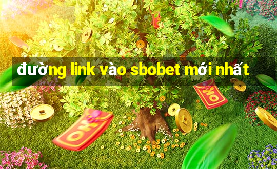 đường link vào sbobet mới nhất