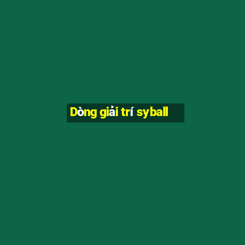 Dòng giải trí syball