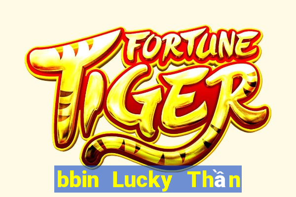 bbin Lucky Thần Tài Trò Chơi