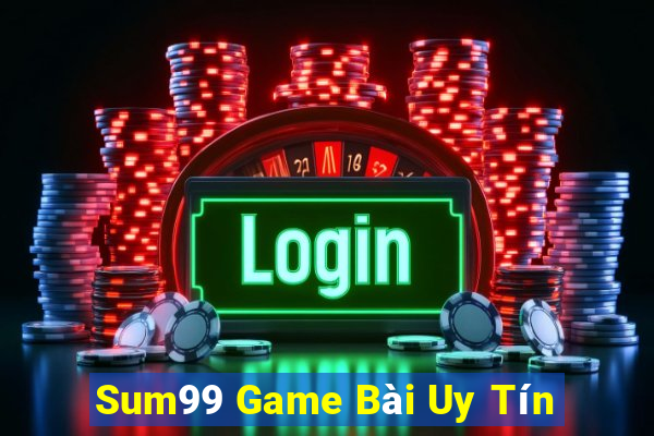 Sum99 Game Bài Uy Tín