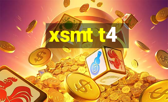 xsmt t4