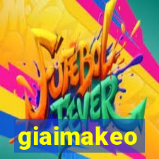 giaimakeo