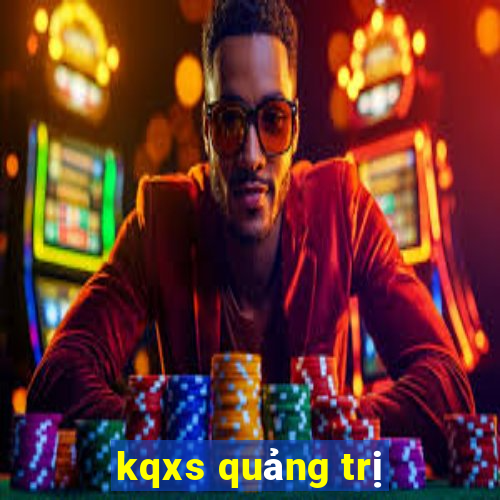 kqxs quảng trị