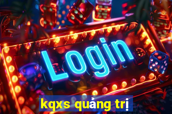 kqxs quảng trị