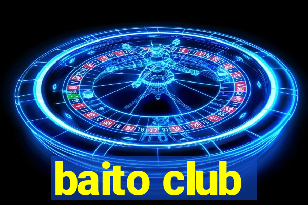 baito club