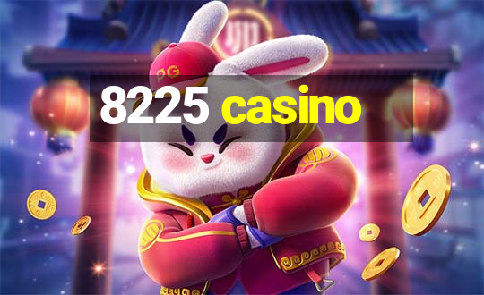 8225 casino