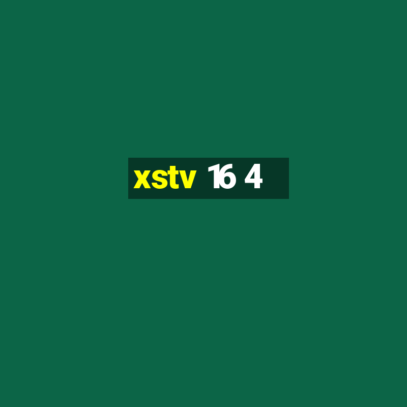 xstv 16 4