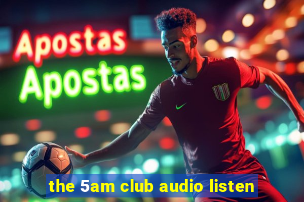 the 5am club audio listen