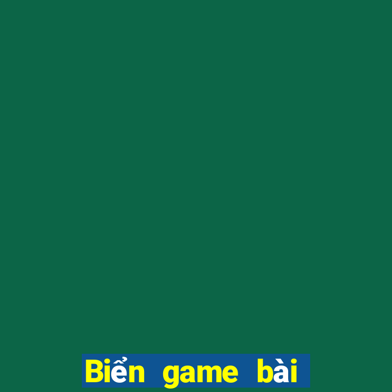 Biển game bài mới nhất