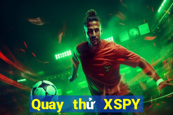 Quay thử XSPY ngày 5