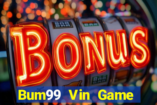 Bum99 Vin Game Bài Phái Mạnh