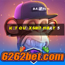 kết quả XSMT ngày 5