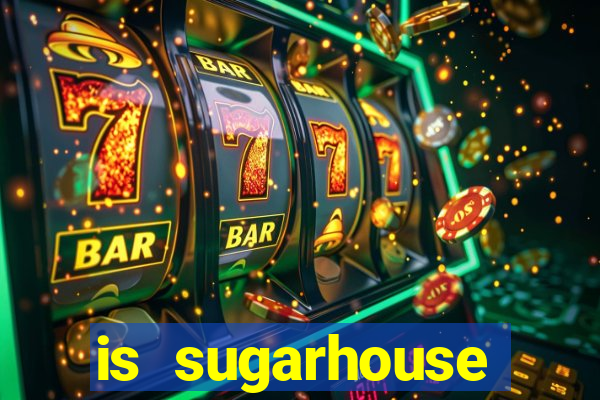 is sugarhouse casino safe