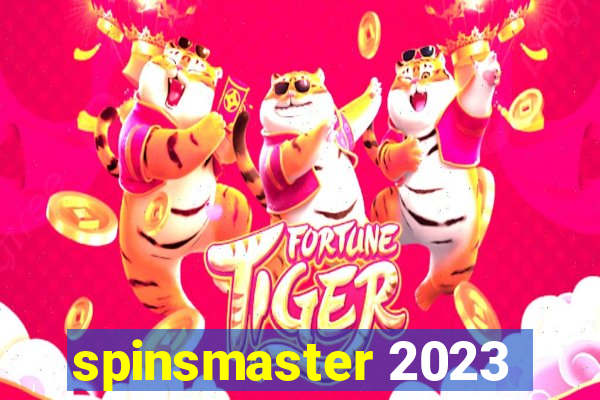 spinsmaster 2023