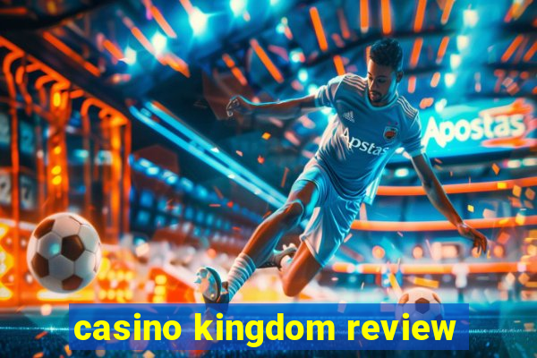 casino kingdom review