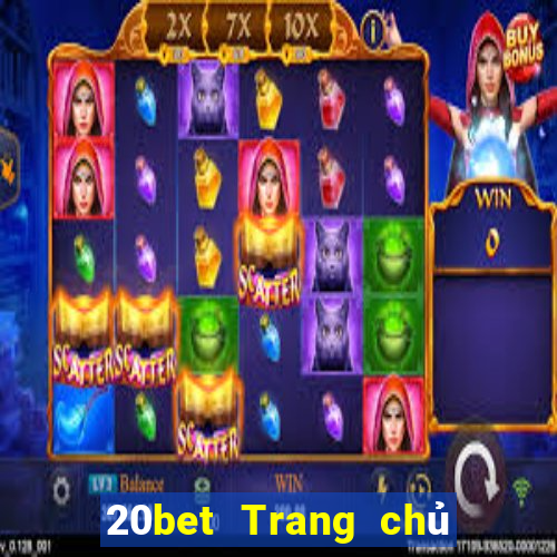 20bet Trang chủ Rainbow Rainbow