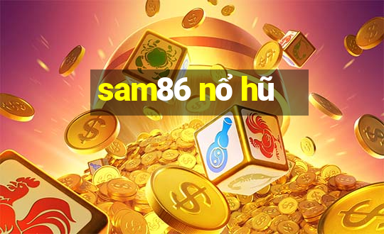 sam86 nổ hũ