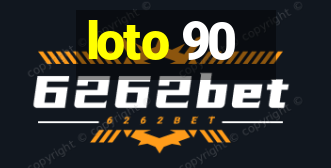 loto 90