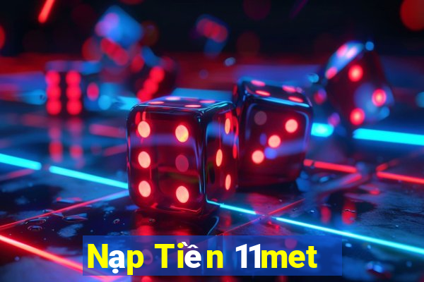 Nạp Tiền 11met