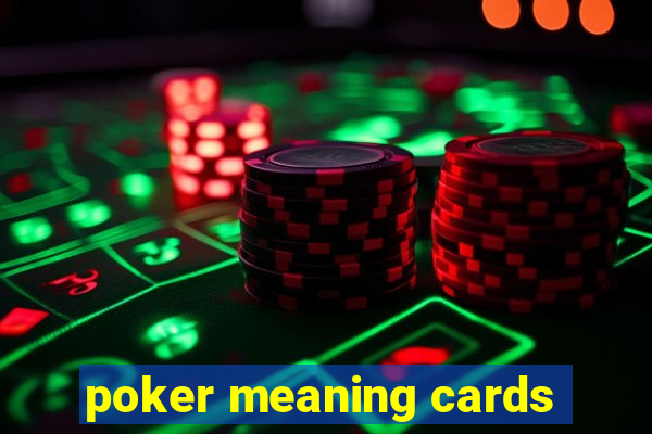 poker meaning cards