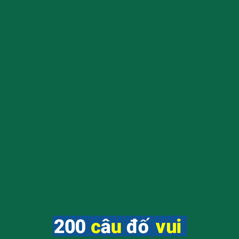 200 câu đố vui