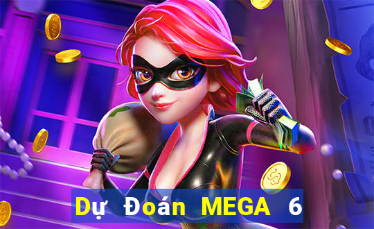 Dự Đoán MEGA 6 45 ngày 2