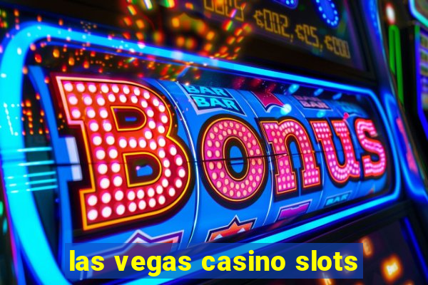 las vegas casino slots