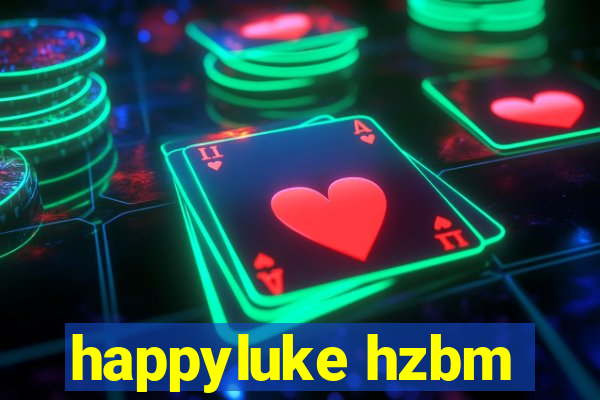 happyluke hzbm