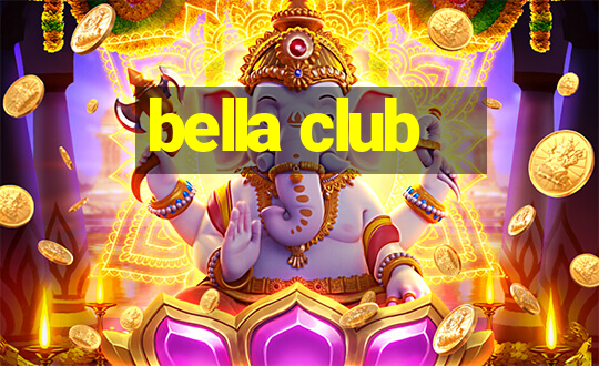 bella club