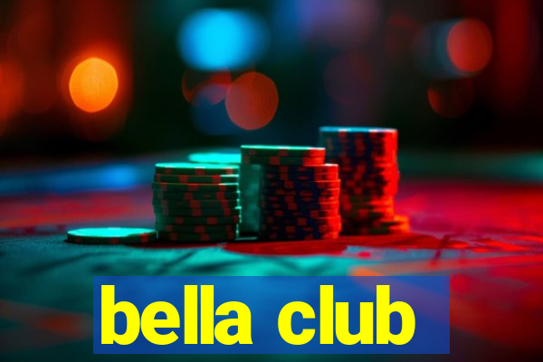 bella club