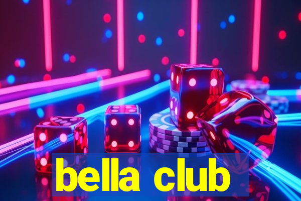 bella club