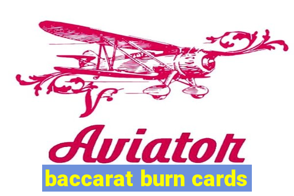 baccarat burn cards