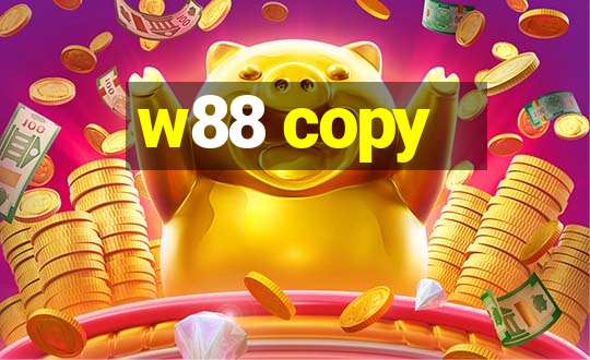 w88 copy