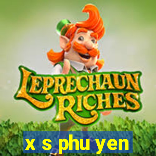 x s phu yen