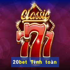 20bet Tính toàn vẹn trực tuyến