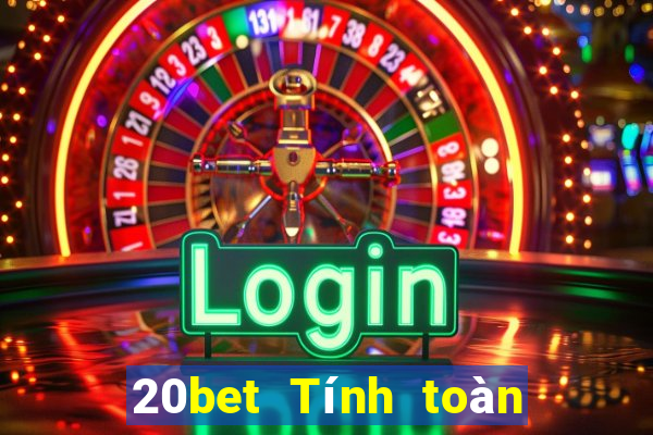 20bet Tính toàn vẹn trực tuyến