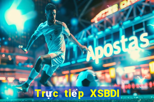 Trực tiếp XSBDI ngày thứ năm