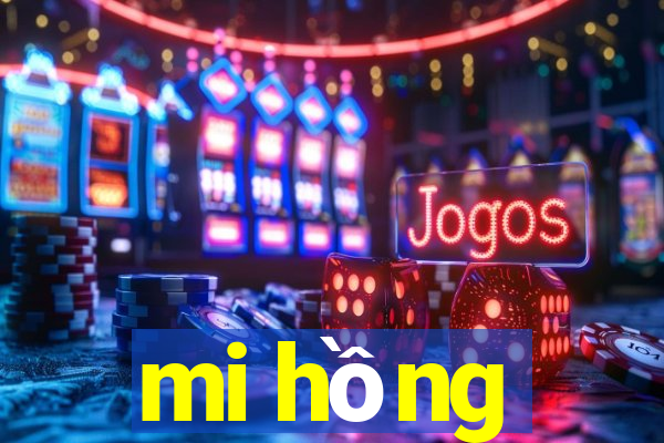 mi hồng